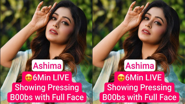 Beautiful Model ASHIMA Latest Most Exclusive 6Min Premium Live – Showing Pressing Boobs with Full Face